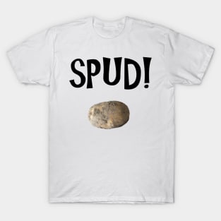 Spud! T-Shirt